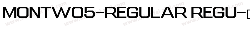 MontW05-Regular Regu字体转换